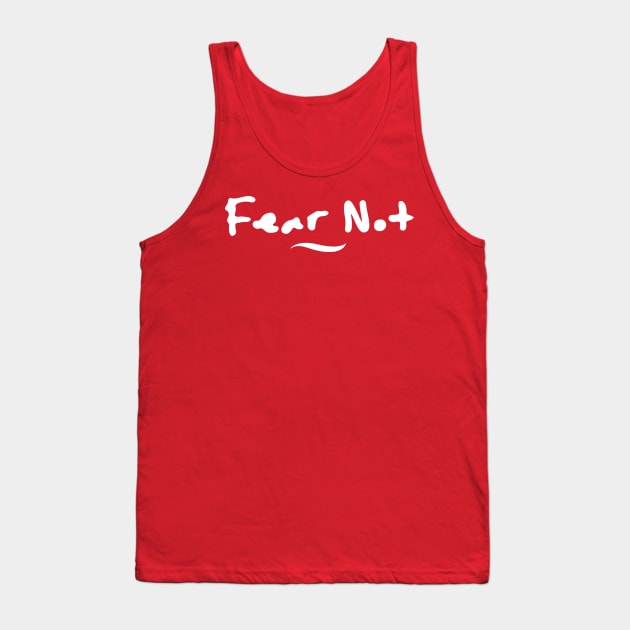 Fear Not Tank Top by NewCreation
